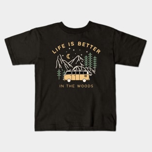 Life Is Better In The Woods Camping Kids T-Shirt